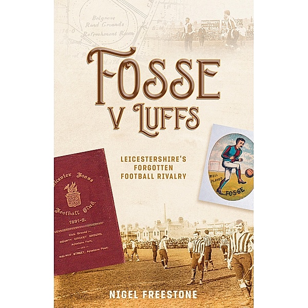 Fosse v Luffs / Pitch Publishing, Nigel Freestone