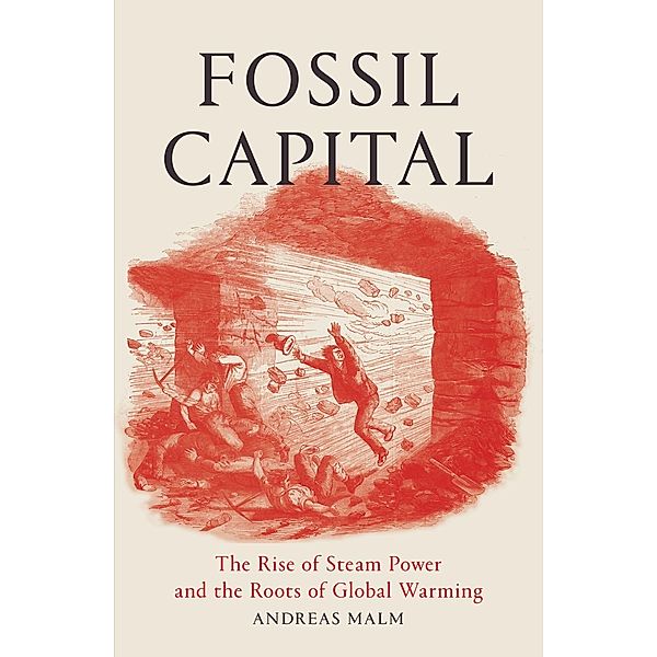 Fossil Capital, Andreas Malm