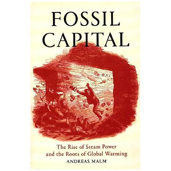Fossil Capital, Andreas Malm