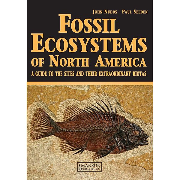 Fossil Ecosystems of North America, Paul Selden, John Nudds