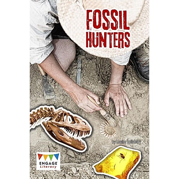 Fossil Hunters / Raintree Publishers, Richard Spilsbury