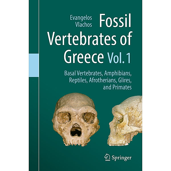 Fossil Vertebrates of Greece Vol. 1