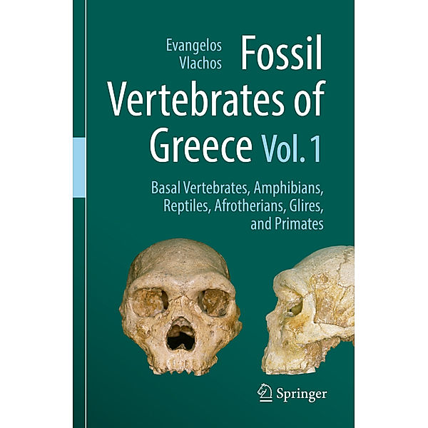 Fossil Vertebrates of Greece Vol. 1