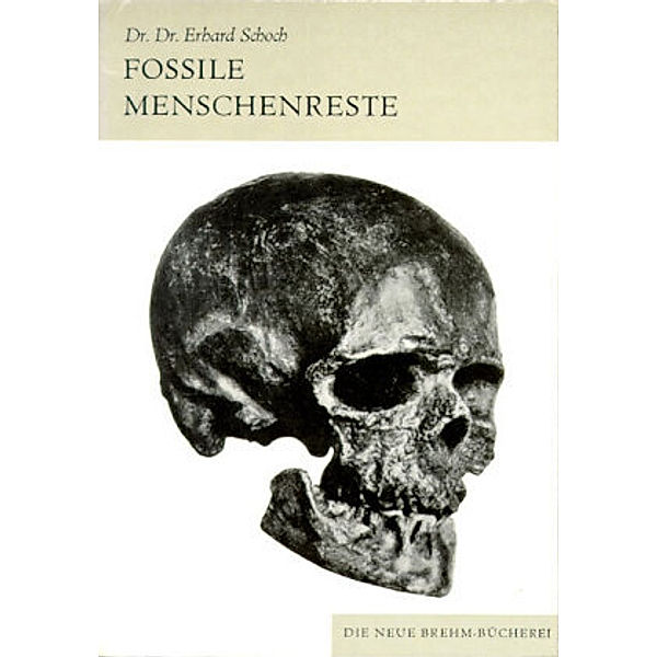 Fossile Menschenreste, Erhard Schoch