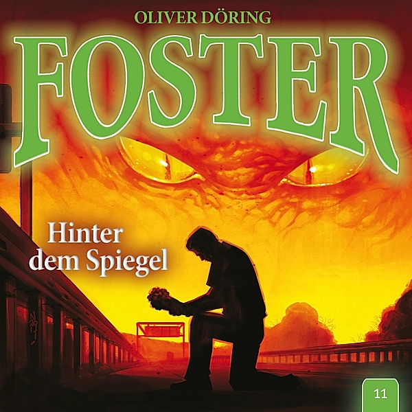 Foster - 11 - Hinter dem Spiegel, Oliver Döring