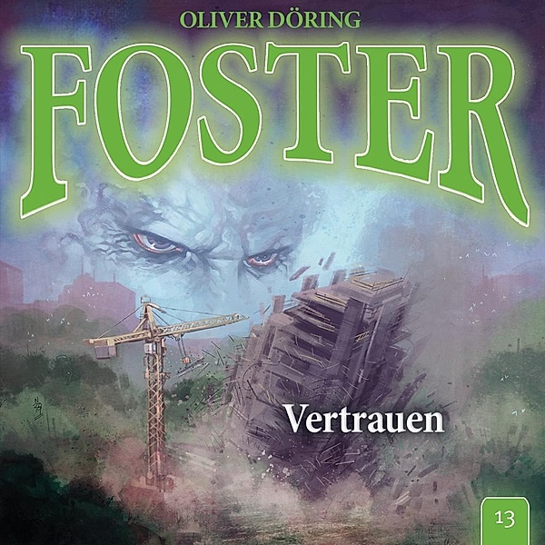 Foster 13- Vertrauen, 1 Audio-CD, Oliver Döring