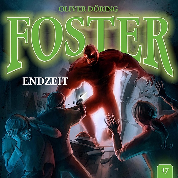 Foster - 17 - ENDZEIT, Oliver Döring
