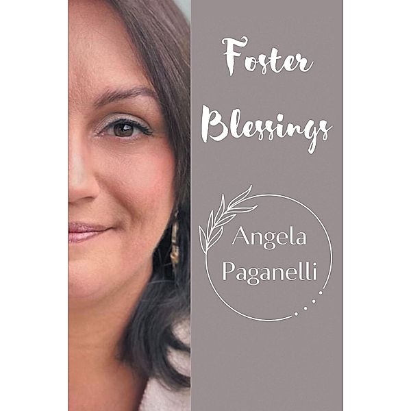 Foster Blessings, Angela Paganelli