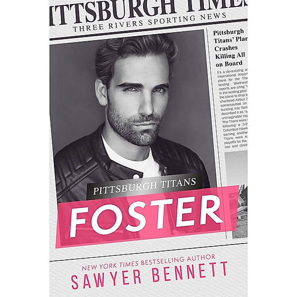 Foster (Pittsburgh Titans, #13) / Pittsburgh Titans, Sawyer Bennett