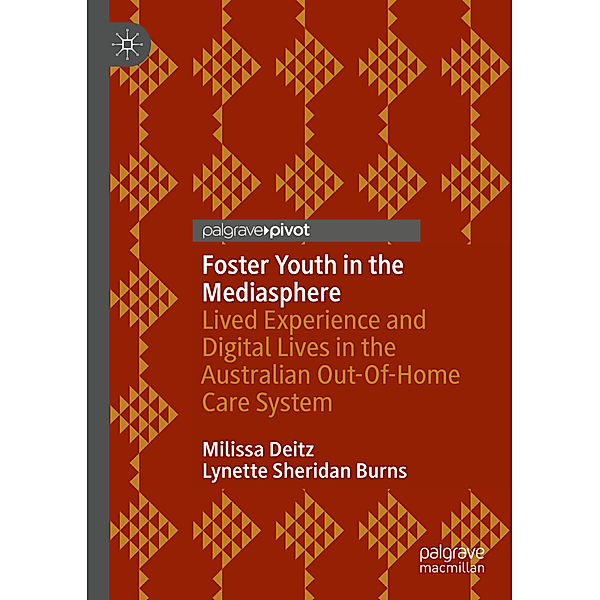 Foster Youth in the Mediasphere, Milissa Deitz, Lynette Sheridan Burns