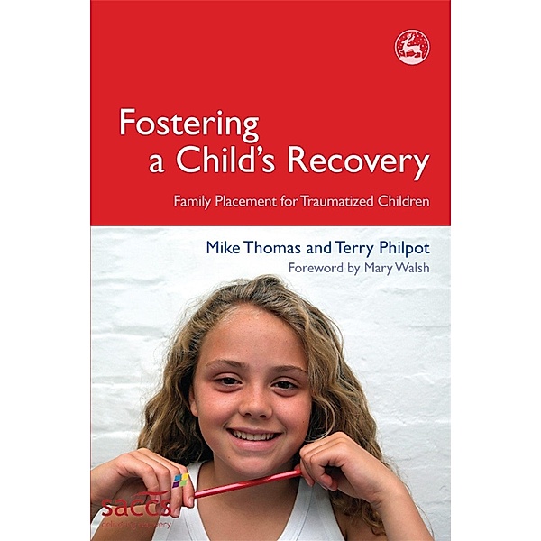Fostering a Child's Recovery / Delivering Recovery, Terry Philpot, Mike Thomas