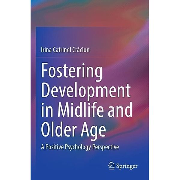 Fostering Development in Midlife and Older Age, Irina Catrinel Craciun