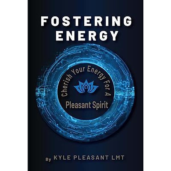 Fostering Energy / Pleasant Spirit, Kyle Pleasant