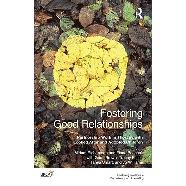 Fostering Good Relationships, Miriam Richardson, Fiona Peacock, Geoff Brown, Tracey Fuller, Tanya Smart, Jo Williams