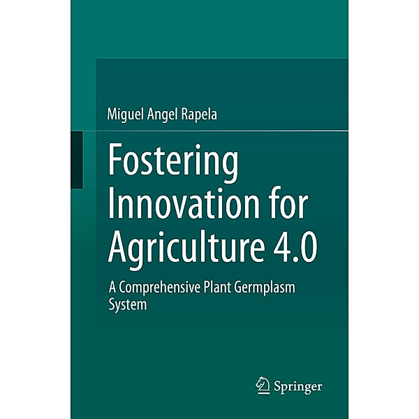 Fostering Innovation for Agriculture 4.0, Miguel Angel Rapela