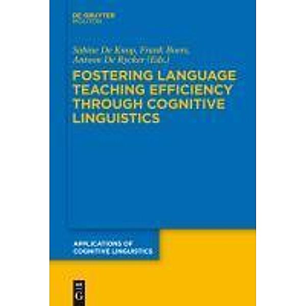 Fostering Language Teaching Efficiency through Cognitive Linguistics / Applications of Cognitive Linguistics Bd.17