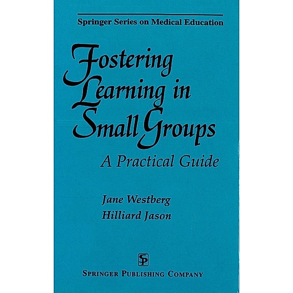 Fostering Learning in Small Groups, Jane Westberg, Hilliard Jason