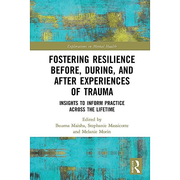 Fostering Resilience Before, During, and After Experiences of Trauma