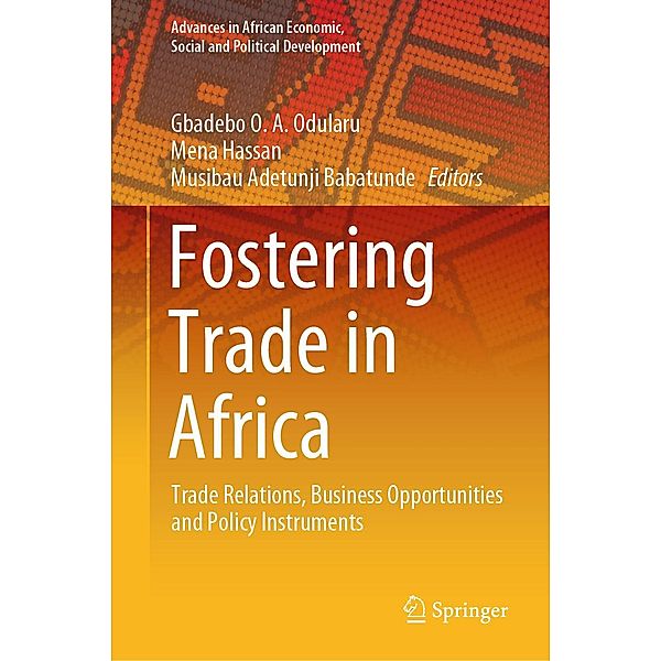 Fostering Trade in Africa / Advances in African Economic, Social and Political Development