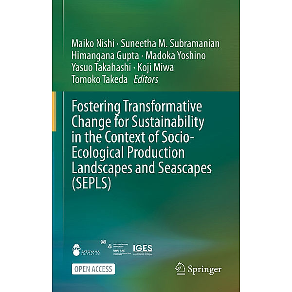 Fostering Transformative Change for Sustainability in the Context of Socio-Ecological Production Landscapes and Seascapes (SEPLS)