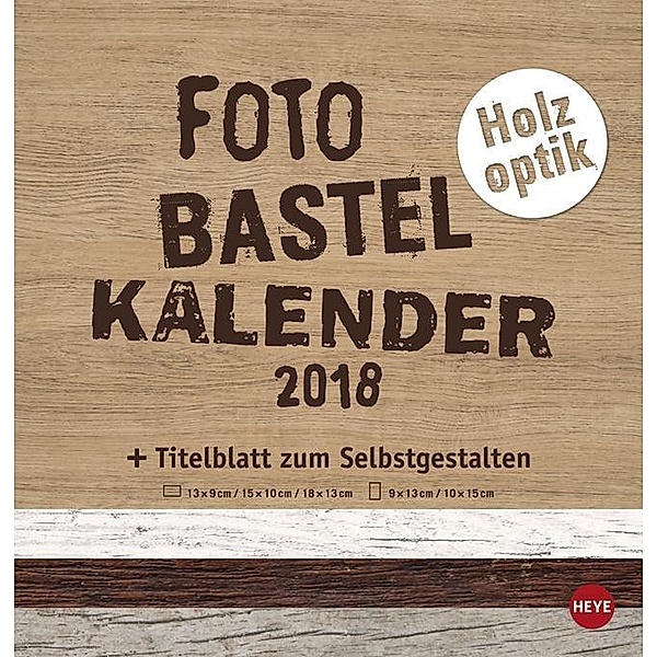 Foto-Bastelkalender Natur Holzoptik 2018