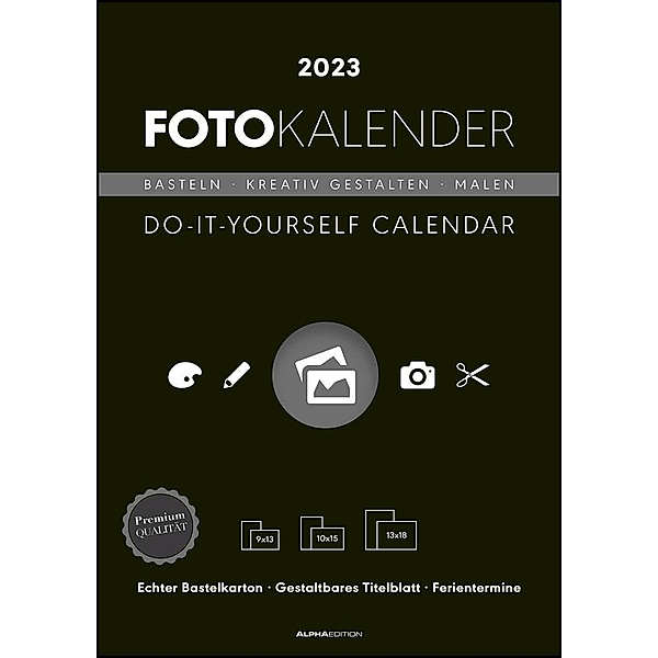 Foto-Bastelkalender schwarz 2023 - 21 x 29,7 -  Do it yourself calendar A4 - datiert - Kreativkalender - Foto-Kalender -
