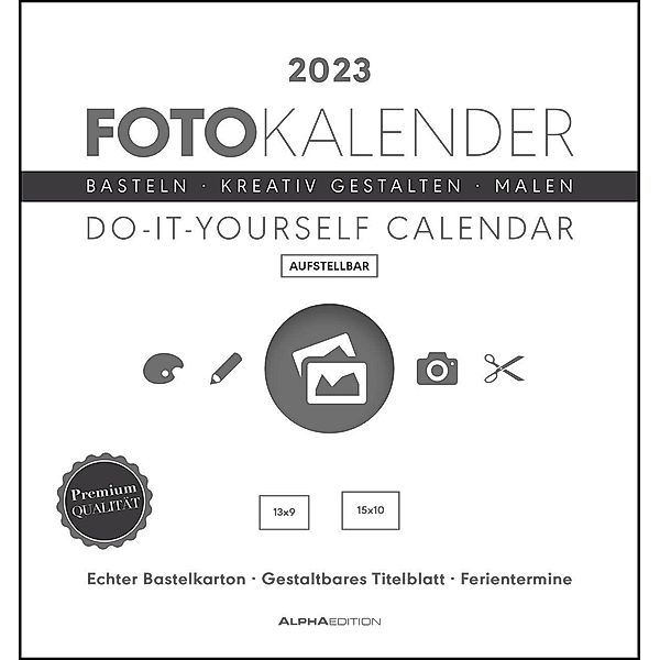 Foto-Bastelkalender weiß 2023 - aufstellbar - Do it yourself calendar 16x17 cm - datiert - Kreativkalender - Foto-Kalend