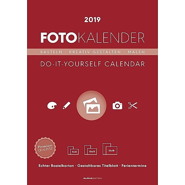 Foto-Kalender / Do it yourself calendar rot 2019, ALPHA EDITION
