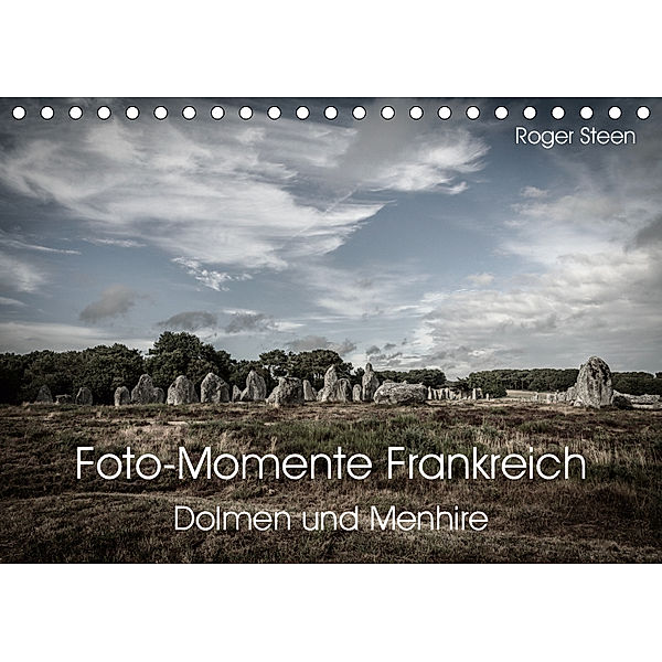 Foto-Momente Frankreich - Dolmen und Menhire (Tischkalender 2019 DIN A5 quer), Roger Steen