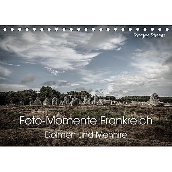 Foto-Momente Frankreich - Dolmen und Menhire (Tischkalender 2021 DIN A5 quer), Roger Steen