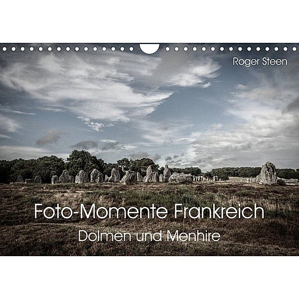 Foto-Momente Frankreich - Dolmen und Menhire (Wandkalender 2023 DIN A4 quer), Roger Steen