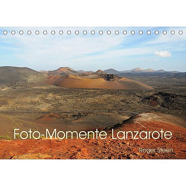 Foto-Momente Lanzarote (Tischkalender 2023 DIN A5 quer), Roger Steen