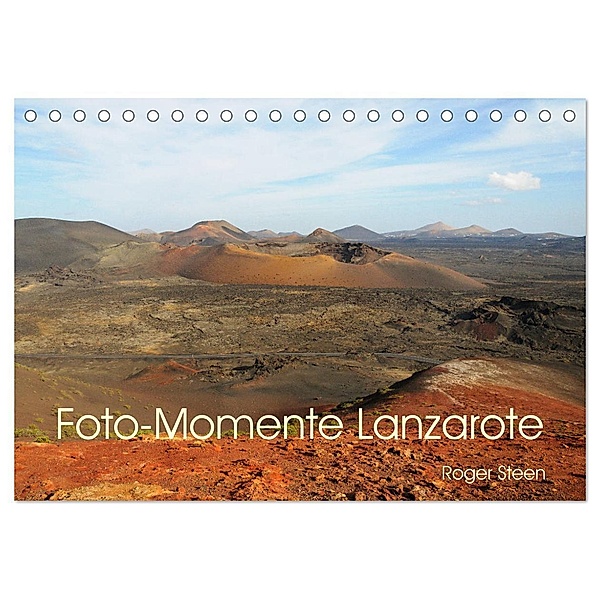 Foto-Momente Lanzarote (Tischkalender 2024 DIN A5 quer), CALVENDO Monatskalender, Roger Steen