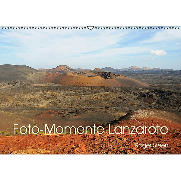 Foto-Momente Lanzarote (Wandkalender 2019 DIN A2 quer), Roger Steen