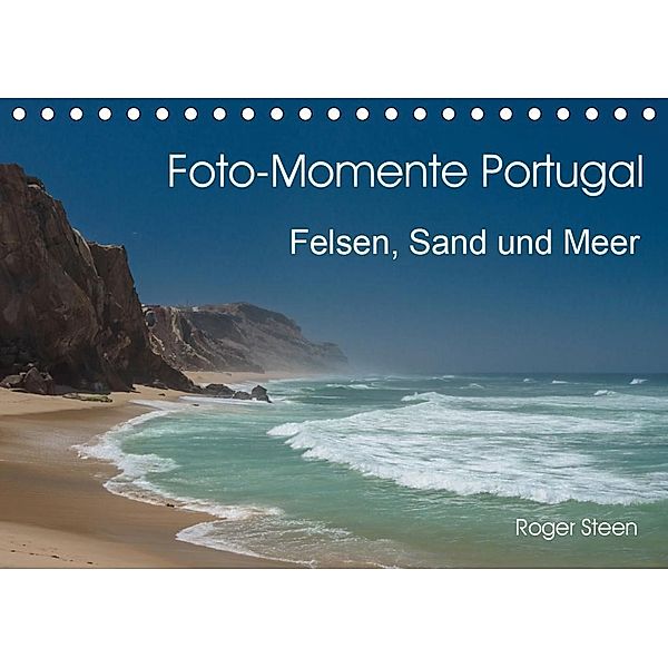 Foto-Momente Portugal - Felsen, Sand und Meer (Tischkalender 2020 DIN A5 quer), Roger Steen