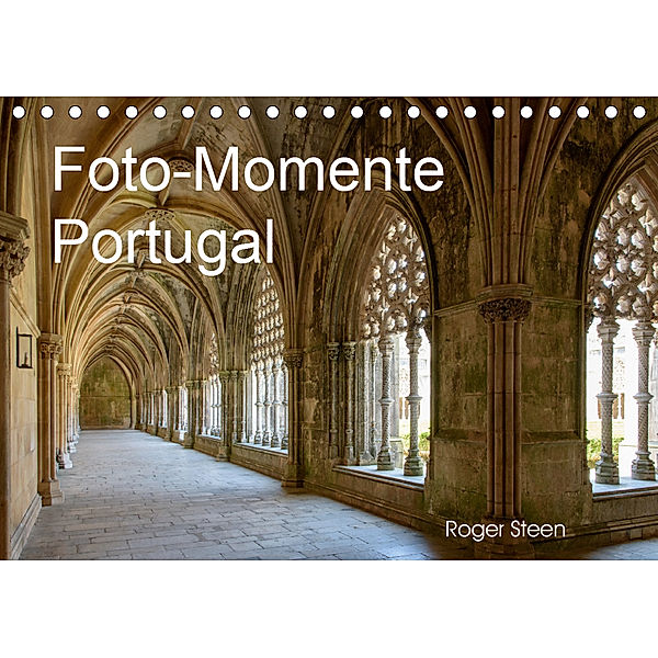 Foto-Momente Portugal (Tischkalender 2019 DIN A5 quer), Roger Steen