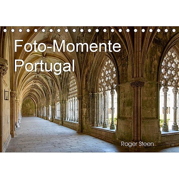 Foto-Momente Portugal (Tischkalender 2021 DIN A5 quer), Roger Steen
