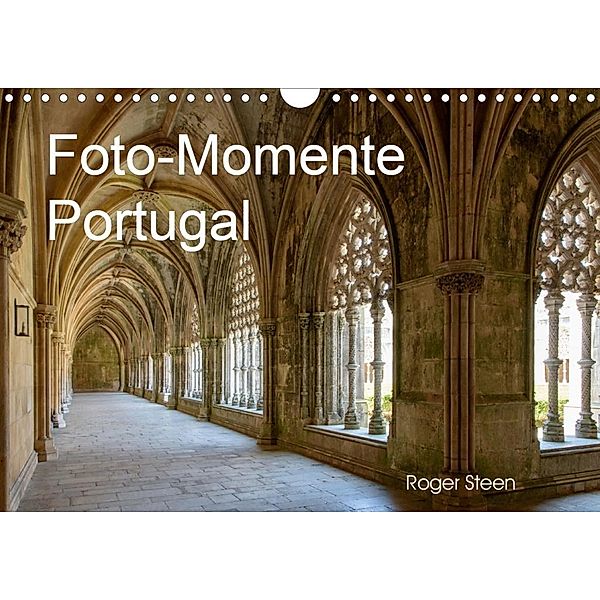 Foto-Momente Portugal (Wandkalender 2020 DIN A4 quer), Roger Steen