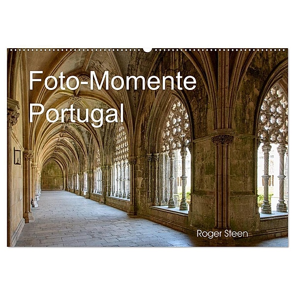 Foto-Momente Portugal (Wandkalender 2024 DIN A2 quer), CALVENDO Monatskalender, Roger Steen