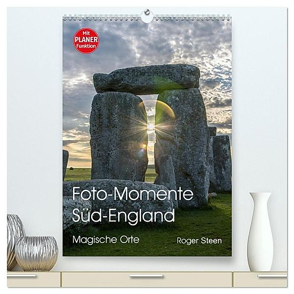 Foto-Momente Süd-England - Magische Orte (hochwertiger Premium Wandkalender 2024 DIN A2 hoch), Kunstdruck in Hochglanz, Roger Steen