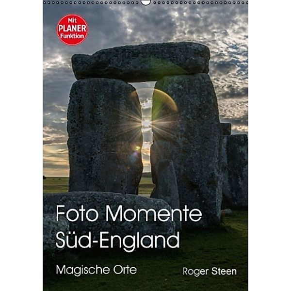 Foto Momente Süd-England - Magische Orte (Wandkalender 2016 DIN A2 hoch), Roger Steen