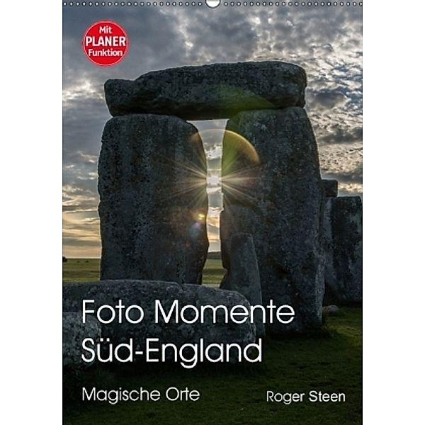 Foto Momente Süd-England - Magische Orte (Wandkalender 2017 DIN A2 hoch), Roger Steen