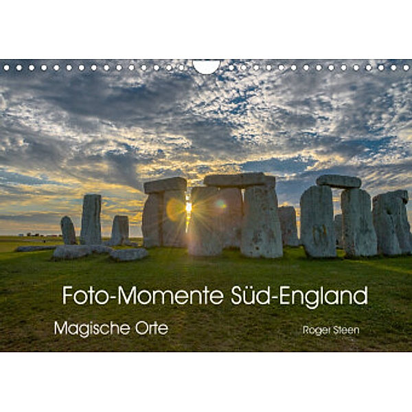 Foto-Momente Süd-England - Magische Orte (Wandkalender 2022 DIN A4 quer), Roger Steen