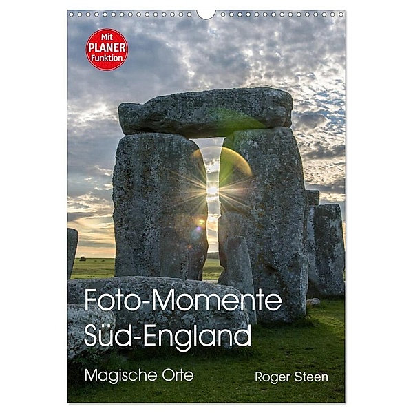 Foto-Momente Süd-England - Magische Orte (Wandkalender 2024 DIN A3 hoch), CALVENDO Monatskalender, Roger Steen