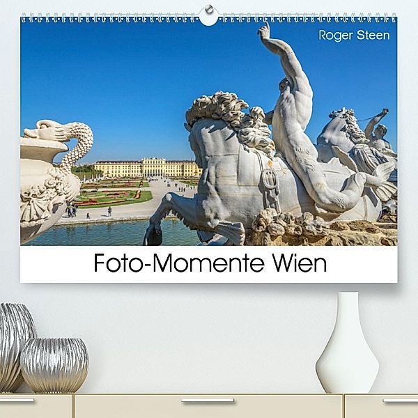 Foto-Momente Wien (Premium-Kalender 2020 DIN A2 quer), Roger Steen