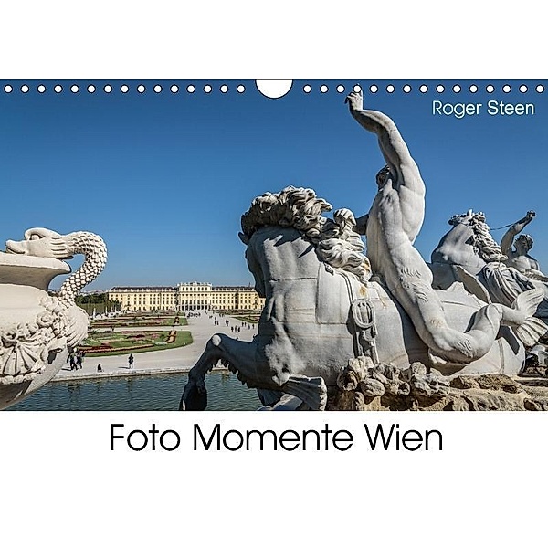 Foto Momente Wien (Wandkalender 2017 DIN A4 quer), Roger Steen