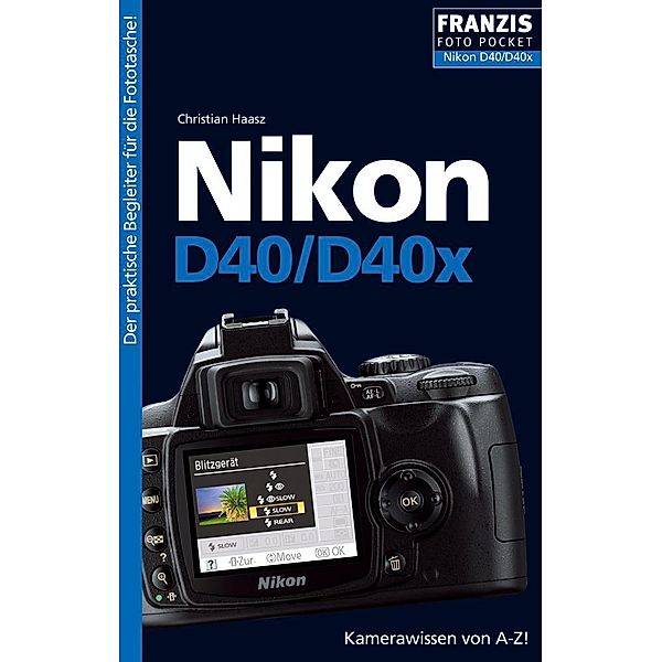 Foto Pocket Nikon D40/D40x / Foto Pocket, Christian Haasz
