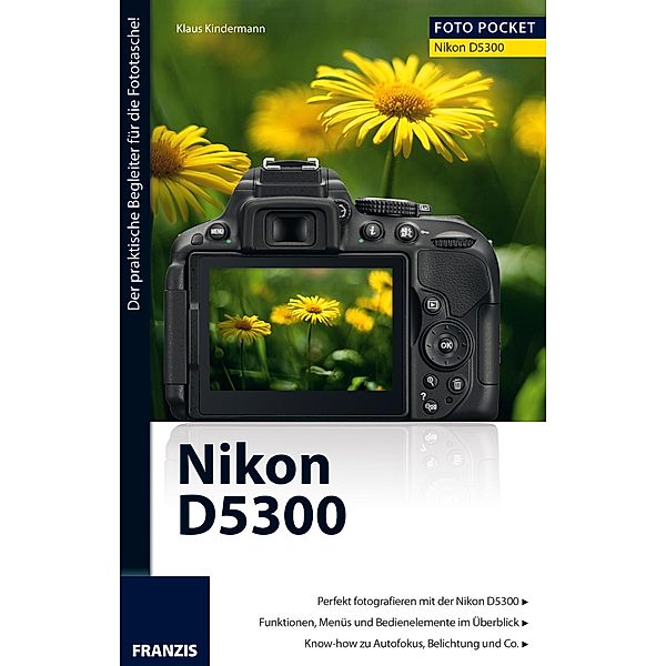 Foto Pocket Nikon D5300 / Foto Pocket, Klaus Kindermann