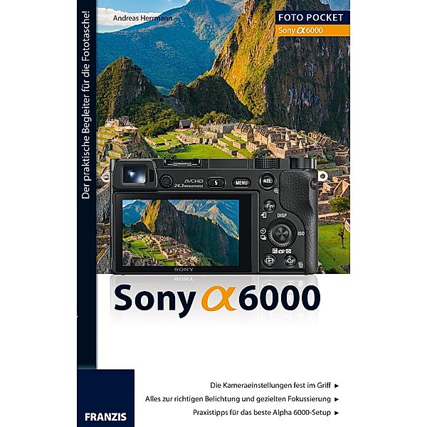 Foto Pocket Sony Alpha 6000 / Foto Pocket, Andreas Herrmann