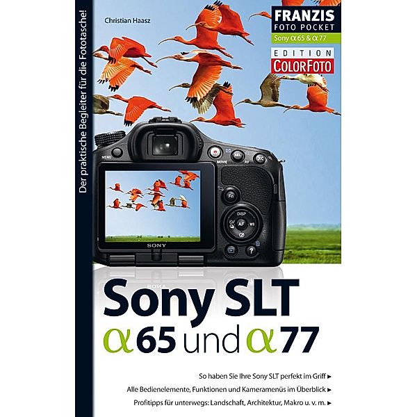 Foto Pocket Sony SLT Alpha 65 und SLT Alpha 77 / Foto Pocket, Christian Haasz